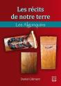 Les Récits De Notre Terre ; Les Algonquins - Preview