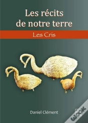 Capa do artigo Les Récits De Notre Terre : Les Cris