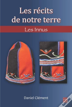 Capa do artigo Les Récits De Notre Terre ; Les Innus