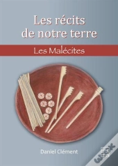Les Récits De Notre Terre : Les Malécites