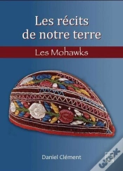 Capa do artigo Les Récits De Notre Terre : Les Mohawks