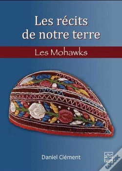 Capa do artigo Les Récits De Notre Terre : Les Mohawks