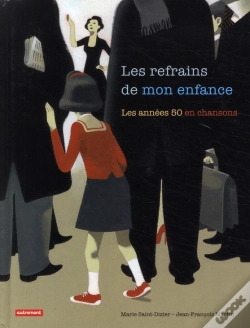 Capa do artigo Les Refrains De Mon Enfance ; Les 50 Années En Chansons