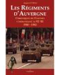 Les Régiments D'Auvergne ; Chroniques Du Colonel Commandant Le 92e Ri 1980-1982 - Preview