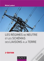 Capa do artigo Les Régimes De Neutre Et Les Schémas Des Liaisons À La Terre (2e Édition)