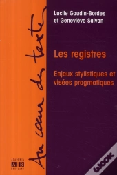Les Registres ; Enjeux Stylistiques Et Visées Pragmatiques