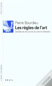 Les Regles De L'Art. Genese Et Structure Du Champ Litteraire