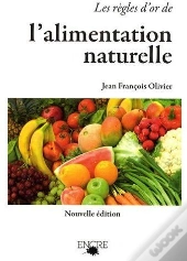 Les Règles D'Or De L'Alimentation Naturelle