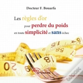 Les Règles D'Or Pour Perdre Du Poids En Toute Simplicité Et Sans Échec