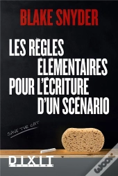 Les Règles Élémentaires Pour L'Écriture D'Un Scénario