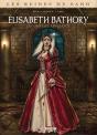 Les Reines De Sang : Elisabeth Bathory, La Comtesse Sanglante - Preview