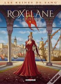 Les Reines De Sang - Roxelane, La Joyeuse Tome 2