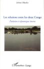 Les Relations Entre Les Deux Congo ; Évolution Et Dynamique Interne - Preview