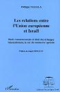 Les Relations Entre L'Union Europeenne Et Israel ; Droit Communautaire Et Droit Des Echanges Internationaux - Preview