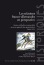 Les Relations Franco-Allemandes En Perspective : Sources, Méthodes Et Temporalités Pour Une Approche Des Représentations Depuis 1870 - Preview