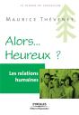 Les Relations Humaines ; Alors... Heureux ? - Preview