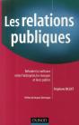 Les Relations Publiques ; Refonder La Confiance Entre L'Entreprise ; Les Marques Et Leurs Publics - Preview