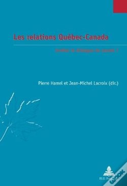 Capa do artigo Les Relations Québec-Canada : Arrêter Le Dialogue De Sourds ?