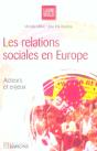 Les Relations Sociales En Europe ; Acteurs Et Enjeux - Preview