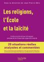Les Religions, L'École Et La Laïcité ; 20 Situations Réelles Analysées Et Commentées (Édition 2019) - Preview