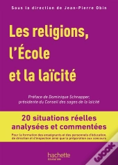 Les Religions, L'École Et La Laïcité ; 20 Situations Réelles Analysées Et Commentées (Édition 2019)
