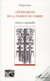 Capa do artigo Les Reliques De La Passion Du Christ ; Histoire Et Spiritualité