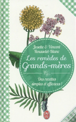 Capa do artigo Les Remèdes De Grands-Mères ; Des Recettes Simples Et Efficaces !