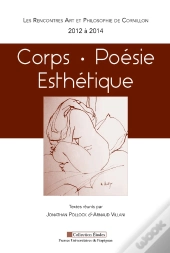 Les Rencontres Art Et Philosophie De Cornillon (2012 À 2014) : Corps - Poésie - Esthétique