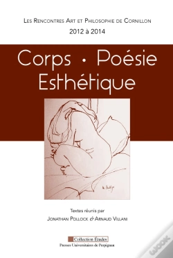Capa do artigo Les Rencontres Art Et Philosophie De Cornillon (2012 À 2014) : Corps - Poésie - Esthétique