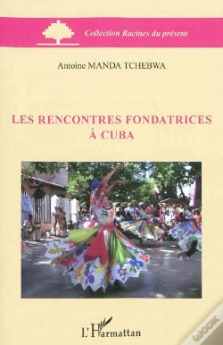 Capa do artigo Les Rencontres Fondatrices À Cuba