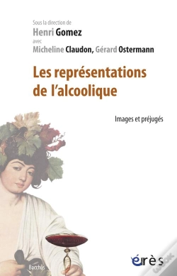 Capa do artigo Les Représentations De L'Alcoolique ; Images Et Prejugés