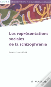 Les Representations Sociales De La Schizophrenie