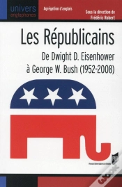 Capa do artigo Les Républicains ; De Dwight D. Eisenhower À George W. Bush (1952-2008)