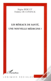 Capa do artigo Les Réseaux De Santé, Une Nouvelle Médecine ?