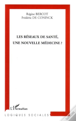 Capa do artigo Les Réseaux De Santé, Une Nouvelle Médecine ?