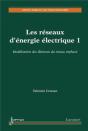 Les Réseaux D'Énergie Électrique Tome 1 ; Modélisation Des Éléments Du Réseau - Preview