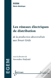 Les Reseaux Electriques De Distribution De La Production Decentralisee Au Smart Grids Traite Egem Se