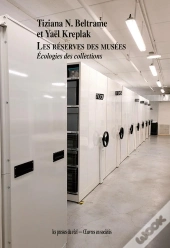 Les Réserves Des Musées : Cologies Des Collections