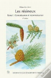 Les Resineux T.1 Connaissance Et Reconnaissance 2edition
