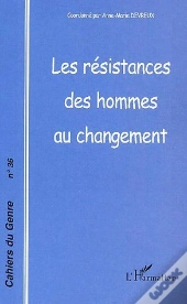 Les Resistances Des Hommes Au Changement