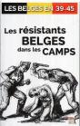 Les Resistants Belges Dans Les Camps - Preview