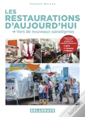 Les Restaurations D'Aujourd'Hui ; Vers De Nouveaux Paradigmes