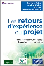 Capa do artigo Les Retours Dexpérience Du Projet - Réduire Les Risques, Augmenter Les Performances Collectives