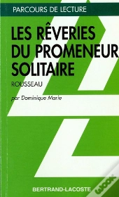 Les Rêveries Du Promeneur Solitaire, De Jean-Jacques Rousseau
