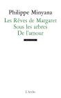 Les Rêves De Margaret ; Sous Les Arbres ; De L'Amour - Preview