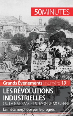 Capa do artigo Les Révolutions Industrielles Ou La Naissance Du Monde Moderne : La Métamorphose Par Le Progrès