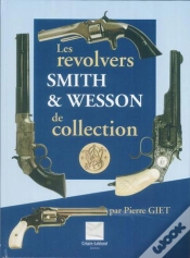 Capa do artigo Les Revolvers Smith Et Wesson De Collection