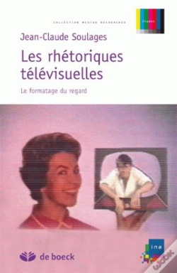 Capa do artigo Les Rhétoriques Télévisuelles ; Le Formatage Du Regard