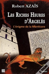 Les Riches Heures D'Argeles - L'Enigme De La Manticore