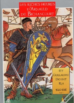 Capa do artigo Les Riches Heures D'Arnauld De Bichancourt T.1 ; Et Guillaume Devint Roi